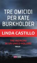 Tre omicidi per Kate Burkholder