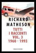 Tutti i racconti. Vol. 3: 1960-1993.