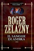 Il sangue di Ambra. Le cronache di Ambra. Vol. 7