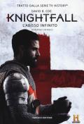 L' abisso infinito. Knightfall