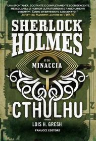 Sherlock Holmes e la minaccia di Cthulhu. Vol. 1