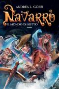 Navarro. Il mondo di sotto. Vol. 1