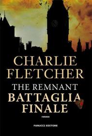 The remnant. Battaglia finale