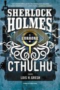 Sherlock Holmes e l'orrore di Cthulhu. Sherlock Holmes vs Cthulhu. Vol. 2