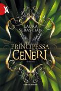 La principessa delle ceneri. La trilogia Ash princess. Vol. 1