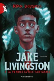 Jake Livingston e la vendetta del fantasma