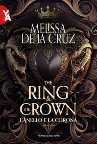 L'anello e la corona. The ring & the crown. Vol. 1