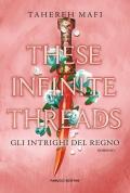 These infinite threads. Gli intrighi del regno