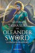 La spada d'Oleandro. The Oleander sword. The burning kingdoms. Vol. 2