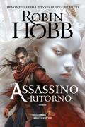 L'assassino. Il ritorno. Trilogia di Fitz e del matto. Vol. 1