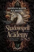 La rivelazione dell’ombra. Shadowspell Academy. Vol. 3