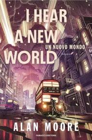 I hear a new world. Un nuovo mondo. Long London. Vol. 2