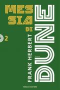 Messia di Dune. Il ciclo di Dune. Nuova ediz.. Vol. 2