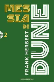 Messia di Dune. Il ciclo di Dune. Nuova ediz.. Vol. 2