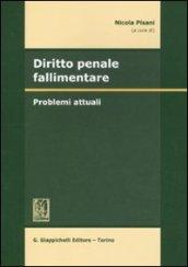 Diritto penale fallimentare. Problemi attuali