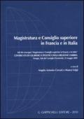 Magistratura e Consiglio Superiore in Francia e in Italia. Atti del Convegno (Perugia, 22 maggio 2009)