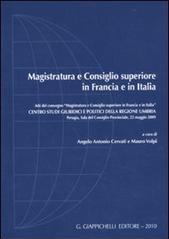 Magistratura e Consiglio Superiore in Francia e in Italia. Atti del Convegno (Perugia, 22 maggio 2009)