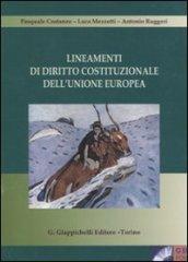 Lineamenti di diritto costituzionale dell'Unione Europea. Con CD-ROM