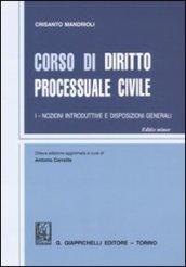 Corso di diritto processuale civile. Ediz. minore. 1.Nozioni introduttive e disposizioni generali