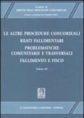 Trattato di diritto delle procedure concorsuali. 3: Le altre procedure concorsuali. Reati fallimentari. Problematiche comunitarie e trasversali. Fallimento e fisico