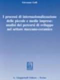 I processi di internazionalizzazione delle piccole e medie imprese: analisi dei percorsi di sviluppo nel settore meccano-ceramico