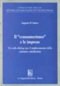 Il consumerismo e le imprese. Un utile dialogo per il miglioramento della customer satisfaction