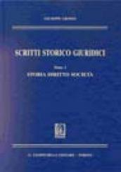 Scritti storici giuridici. Vol. 1: Storia, diritto, società.