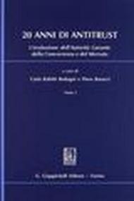 Vent'anni di antitrust. L'evoluzione dell'autorità garante della concorrenza e del mercato