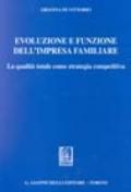 Evoluzione e funzione dell'impresa familiare. La qualità totale come strategia competitiva