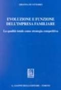 Evoluzione e funzione dell'impresa familiare. La qualità totale come strategia competitiva