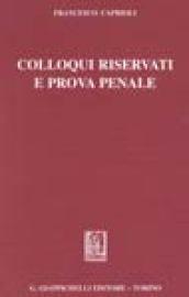 Colloqui riservati e prova penale