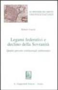 Legami federativi e declino della sovranità. Quattro percorsi costituzionali emblematici