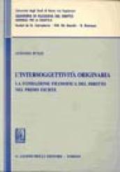 L'intersoggettività originaria. La fondazione filosofica del diritto nel primo Fichte