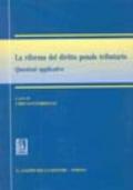 La riforma del diritto penale tributario. Questioni applicative