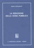 La riduzione della sfera pubblica