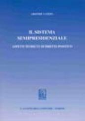 Il sistema semipresidenziale. Aspetti teorici e di diritto positivo