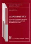 La copertura dei rischi. Un'analisi economico-aziendale della prassi internazionale di hedge accounting