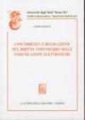 Concorrenza e regolazione nel diritto comunitario delle comunicazioni elettroniche