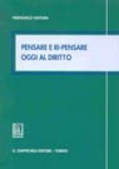 Pensare e ri-pensare oggi al diritto