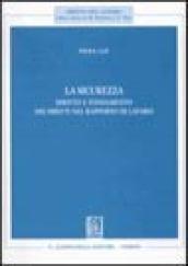 La sicurezza. Diritto e fondamento dei diritti nel rapporto di lavoro