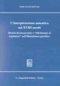 L'interpretazione autentica nel XVIII secolo. Divieto di interpretatio e «Riferimento al legislatore» nell'illuminismo giuridico