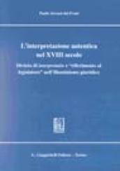 L'interpretazione autentica nel XVIII secolo. Divieto di interpretatio e «Riferimento al legislatore» nell'illuminismo giuridico