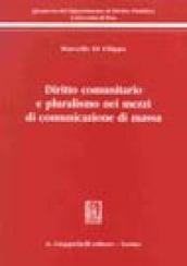 Diritto comunitario e pluralismo nei mezzi di comunicazione di massa