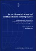 Le vie di comunicazione del costituzionalismo contemporaneo. Atti del Convegno biennale dell'Associazione di diritto pubblico comparato ed europeo (Trento, 2008)