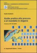 Guida pratica alla procedura e al mandato in dogana