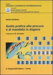 Guida pratica alla procedura e al mandato in dogana