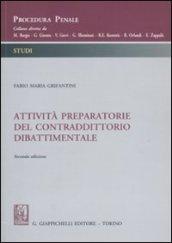 Attività preparatorie del contraddittorio dibattimentale