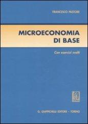 Microeconomia di base. Con esercizi svolti