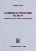 Il concorso di più persone nel reato. Problemi aperti del sistema unitario italiano