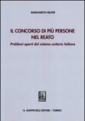 Il concorso di più persone nel reato. Problemi aperti del sistema unitario italiano